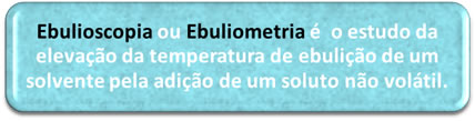 Definição conceitual de Ebulioscopia ou Ebuliometria.